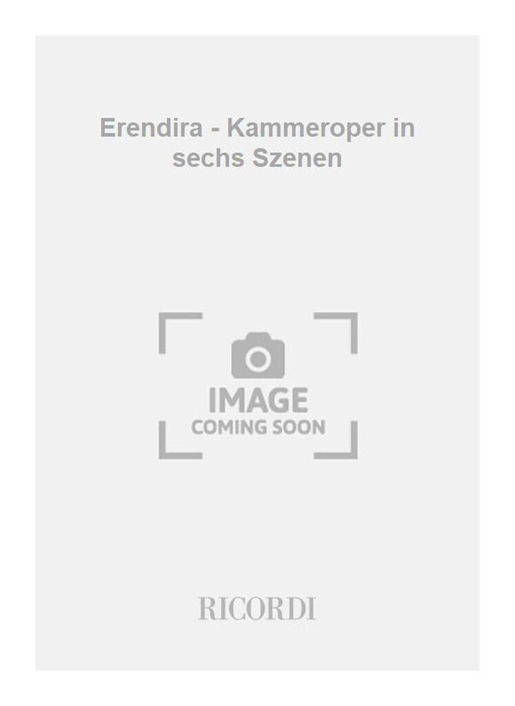 Erendira - Kammeroper in sechs Szenen